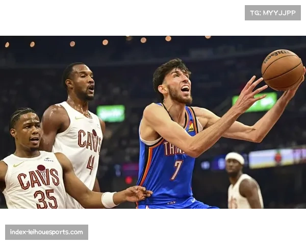 霍姆格伦协防范围覆盖广阔 成雷霆防守体系关键一环